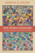 The Word Unheard: Legacies of Anti-Semitism in German Literature and Culture